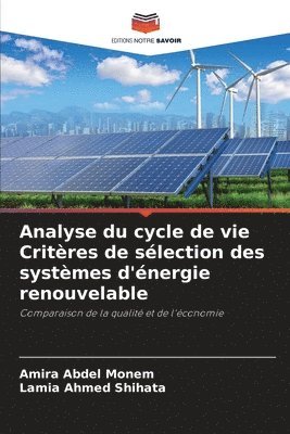 Analyse du cycle de vie Critres de slection des systmes d'nergie renouvelable 1