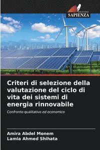 bokomslag Criteri di selezione della valutazione del ciclo di vita dei sistemi di energia rinnovabile