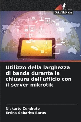 bokomslag Utilizzo della larghezza di banda durante la chiusura dell'ufficio con il server mikrotik