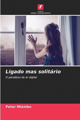bokomslag Ligado mas solitário