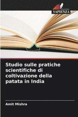 bokomslag Studio sulle pratiche scientifiche di coltivazione della patata in India