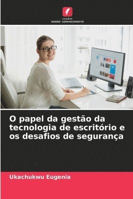 O papel da gesto da tecnologia de escritrio e os desafios de segurana 1