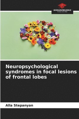 bokomslag Neuropsychological syndromes in focal lesions of frontal lobes