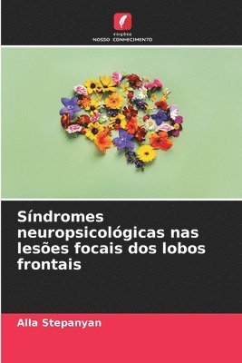 bokomslag Sndromes neuropsicolgicas nas leses focais dos lobos frontais