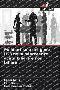 bokomslag Polimorfismo del gene IL-8 nella pancreatite acuta biliare e non biliare