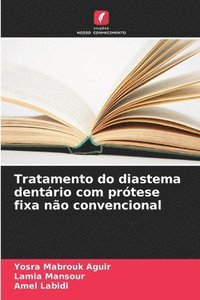 bokomslag Tratamento do diastema dentrio com prtese fixa no convencional