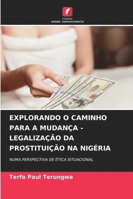 Explorando O Caminho Para a Mudana - Legalizao Da Prostituio Na Nigria 1