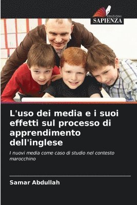 bokomslag L'uso dei media e i suoi effetti sul processo di apprendimento dell'inglese