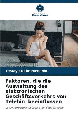 Faktoren, die die Ausweitung des elektronischen Geschftsverkehrs von Telebirr beeinflussen 1