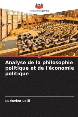 Analyse de la philosophie politique et de l'conomie politique 1