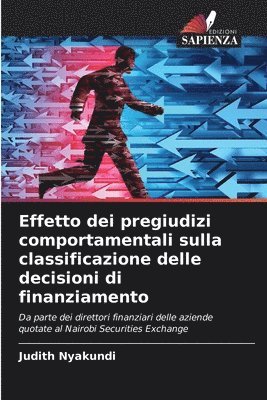 Effetto dei pregiudizi comportamentali sulla classificazione delle decisioni di finanziamento 1