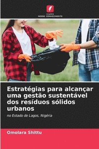 bokomslag Estratgias para alcanar uma gesto sustentvel dos resduos slidos urbanos