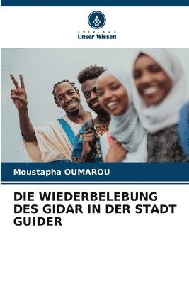 bokomslag Die Wiederbelebung Des Gidar in Der Stadt Guider