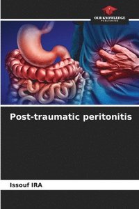 bokomslag Post-traumatic peritonitis