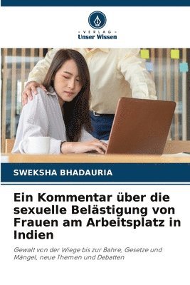 Ein Kommentar ber die sexuelle Belstigung von Frauen am Arbeitsplatz in Indien 1