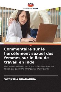 bokomslag Commentaire sur le harclement sexuel des femmes sur le lieu de travail en Inde