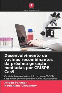 bokomslag Desenvolvimento de vacinas recombinantes da prxima gerao mediadas por CRISPR-Cas9