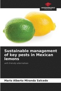 bokomslag Sustainable management of key pests in Mexican lemons