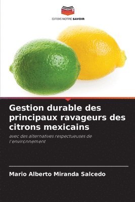 bokomslag Gestion durable des principaux ravageurs des citrons mexicains