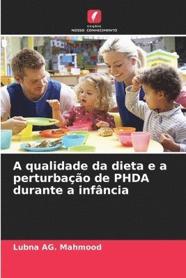 bokomslag A qualidade da dieta e a perturbao de PHDA durante a infncia