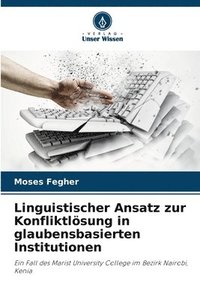 bokomslag Linguistischer Ansatz zur Konfliktlsung in glaubensbasierten Institutionen