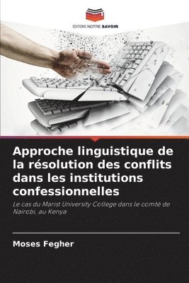 Approche linguistique de la résolution des conflits dans les institutions confessionnelles