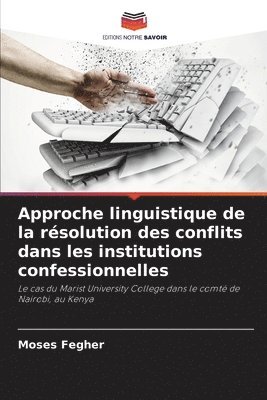 Approche linguistique de la rsolution des conflits dans les institutions confessionnelles 1