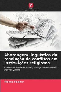 bokomslag Abordagem lingustica da resoluo de conflitos em instituies religiosas