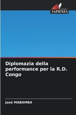 bokomslag Diplomazia della performance per la R.D. Congo