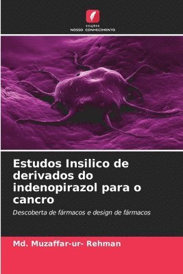 bokomslag Estudos Insilico de derivados do indenopirazol para o cancro