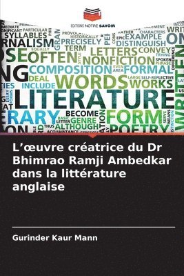 bokomslag L'oeuvre cratrice du Dr Bhimrao Ramji Ambedkar dans la littrature anglaise