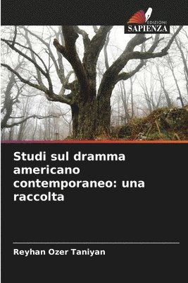 bokomslag Studi sul dramma americano contemporaneo