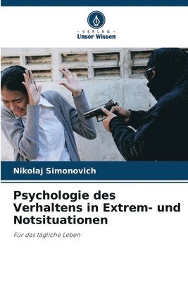 bokomslag Psychologie des Verhaltens in Extrem- und Notsituationen