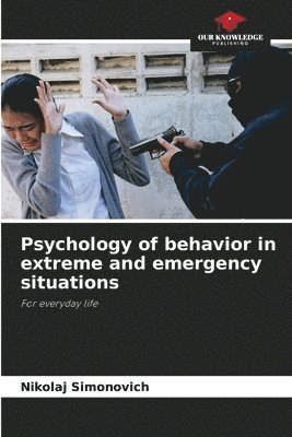 bokomslag Psychology of behavior in extreme and emergency situations