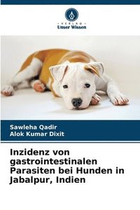 bokomslag Inzidenz von gastrointestinalen Parasiten bei Hunden in Jabalpur, Indien