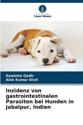 bokomslag Inzidenz von gastrointestinalen Parasiten bei Hunden in Jabalpur, Indien