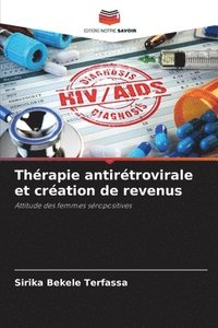 bokomslag Thérapie antirétrovirale et création de revenus