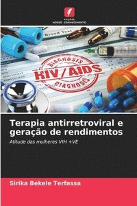 bokomslag Terapia antirretroviral e gerao de rendimentos