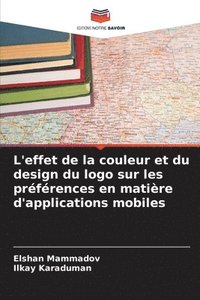 bokomslag L'effet de la couleur et du design du logo sur les prfrences en matire d'applications mobiles