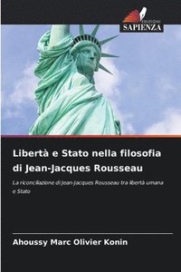 bokomslag Libertà e Stato nella filosofia di Jean-Jacques Rousseau