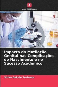 bokomslag Impacto da Mutilao Genital nas Complicaes do Nascimento e no Sucesso Acadmico