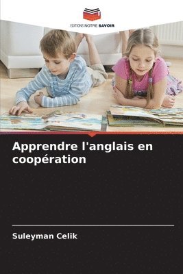 Suleyman Celik - Apprendre l'anglais en coopération, Häftad