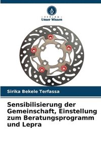 bokomslag Sensibilisierung der Gemeinschaft, Einstellung zum Beratungsprogramm und Lepra