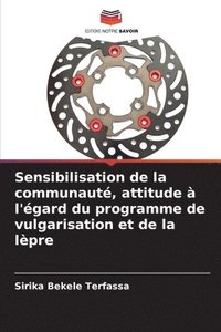 bokomslag Sensibilisation de la communaut, attitude  l'gard du programme de vulgarisation et de la lpre