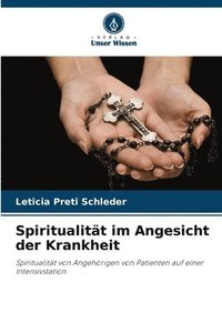 bokomslag Spiritualitt im Angesicht der Krankheit