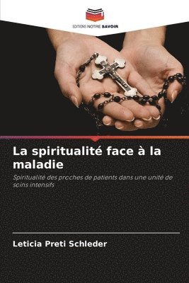 bokomslag La spiritualit face  la maladie