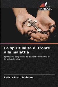 bokomslag La spiritualit di fronte alla malattia