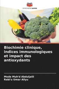 bokomslag Biochimie clinique, indices immunologiques et impact des antioxydants