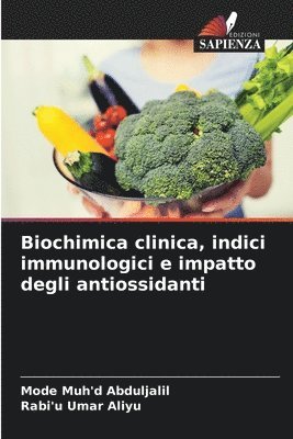 bokomslag Biochimica clinica, indici immunologici e impatto degli antiossidanti