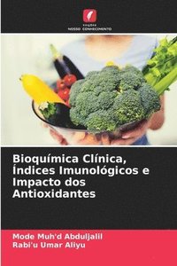 bokomslag Bioquímica Clínica, Índices Imunológicos e Impacto dos Antioxidantes